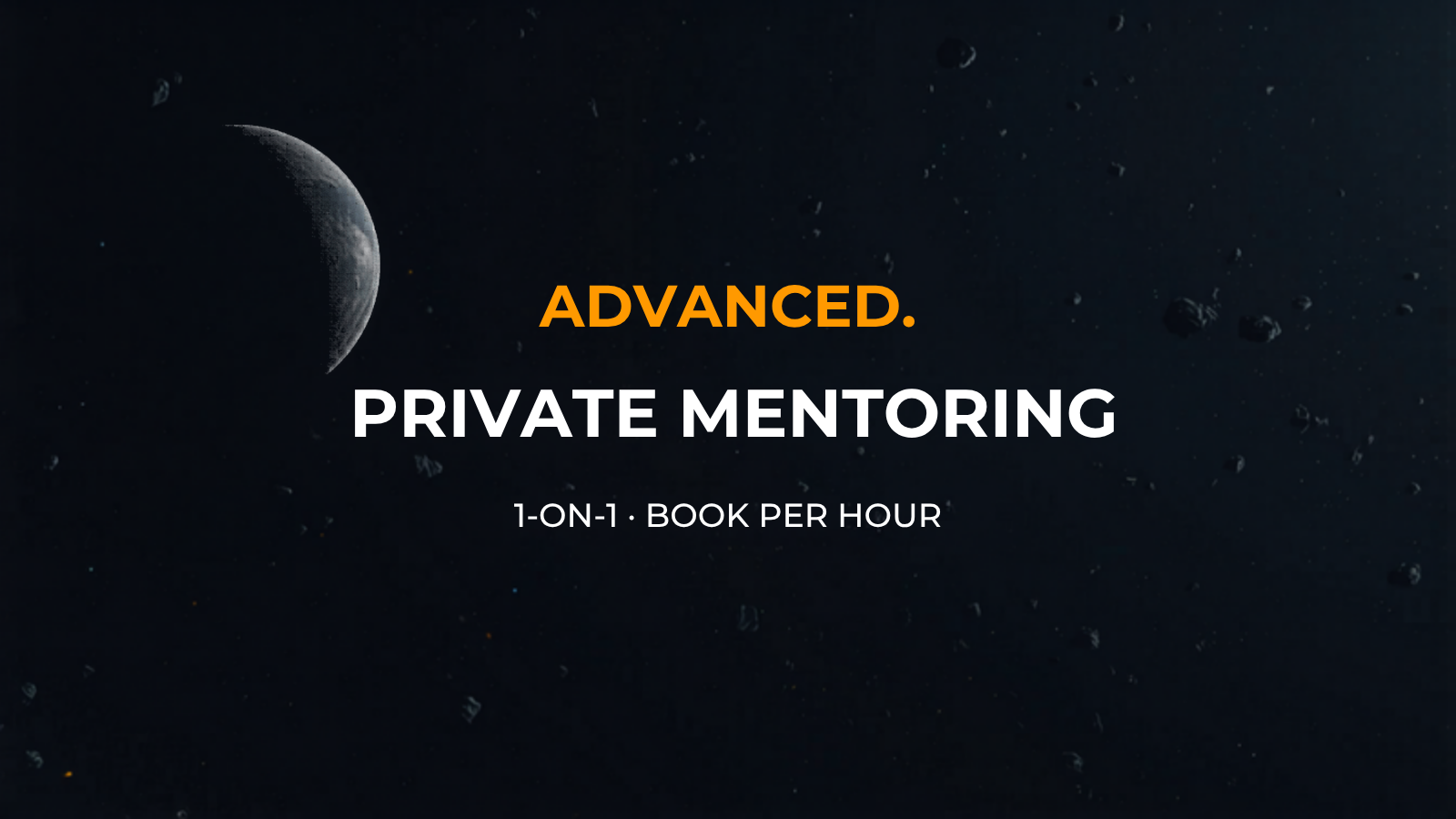 Advanced Private Mentoring — 1-on-1, book per hour