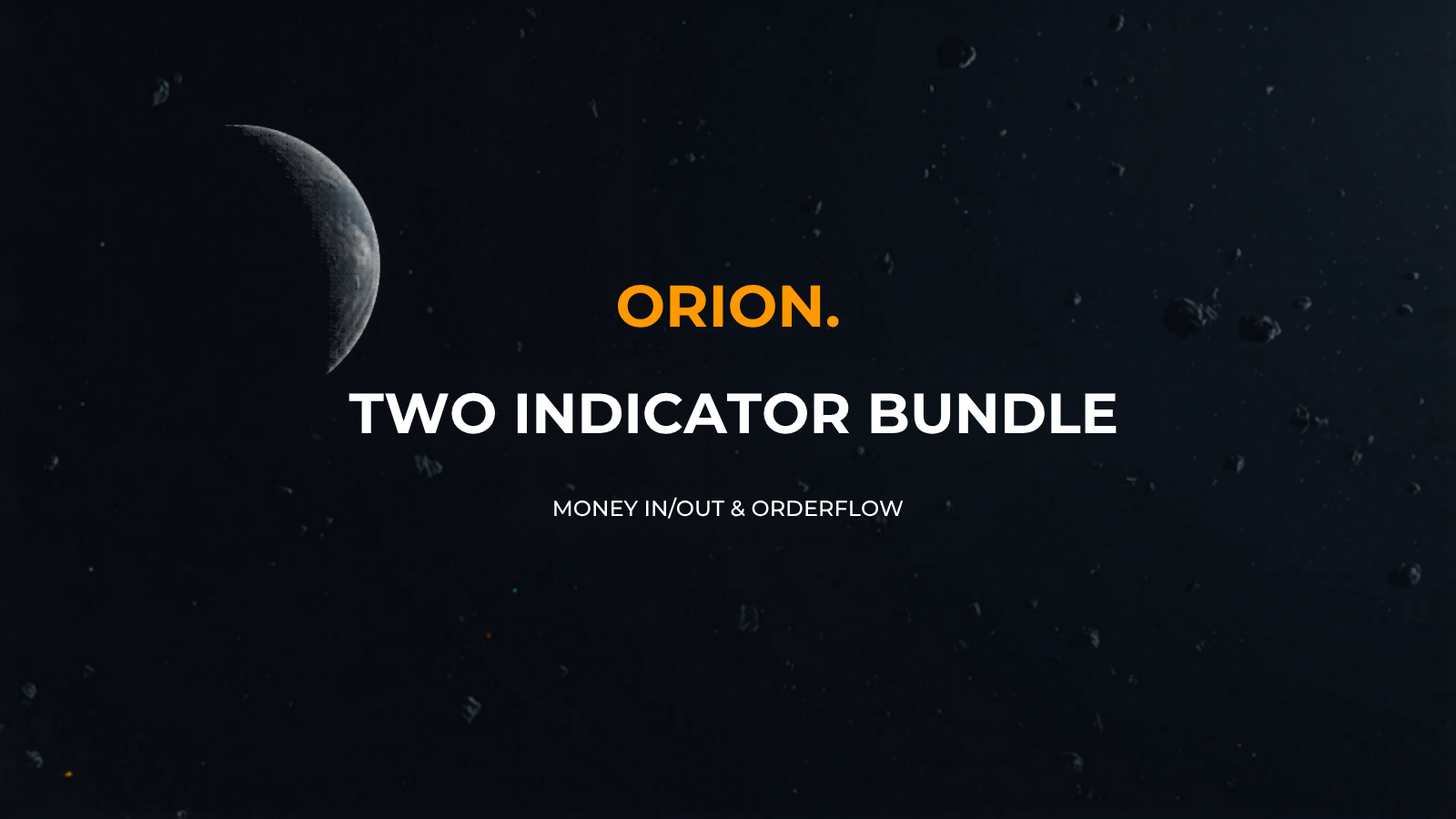 Two Indicator Bundle — Money In/Out and Order Flow